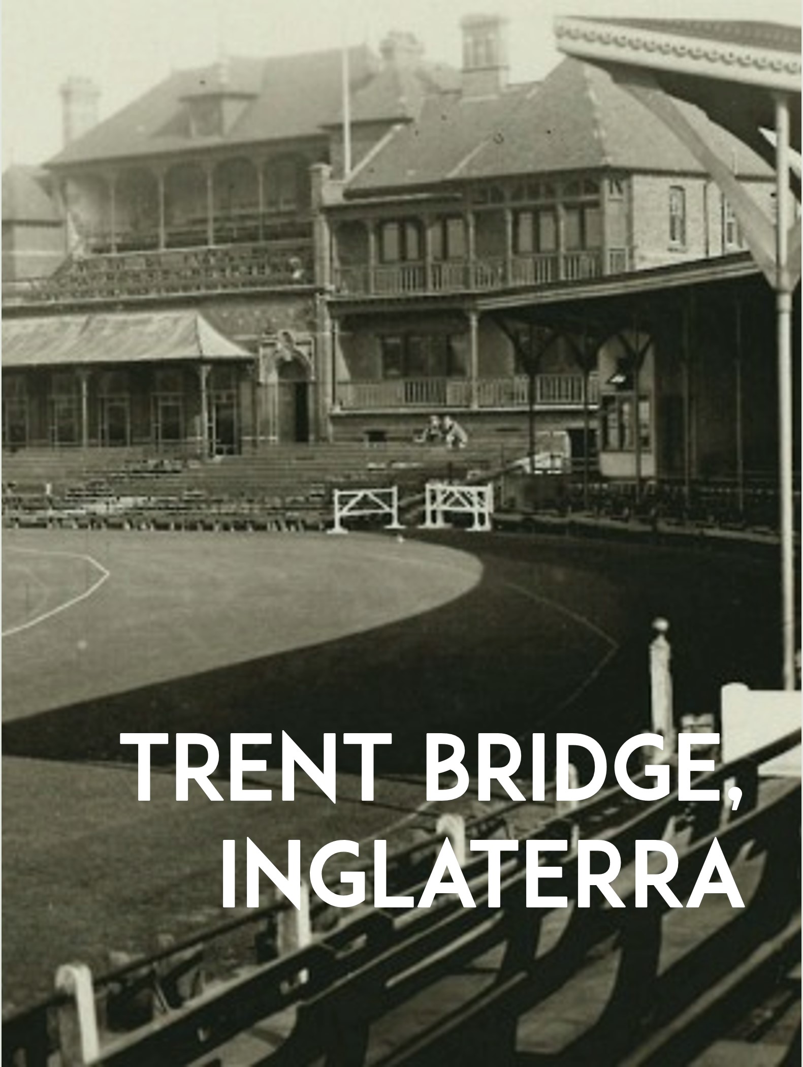 Trent Bridge, cricket, Inglaterra, Cruz Vermelha, WWI, Papo de Galo, revista, Gabriel Galo,