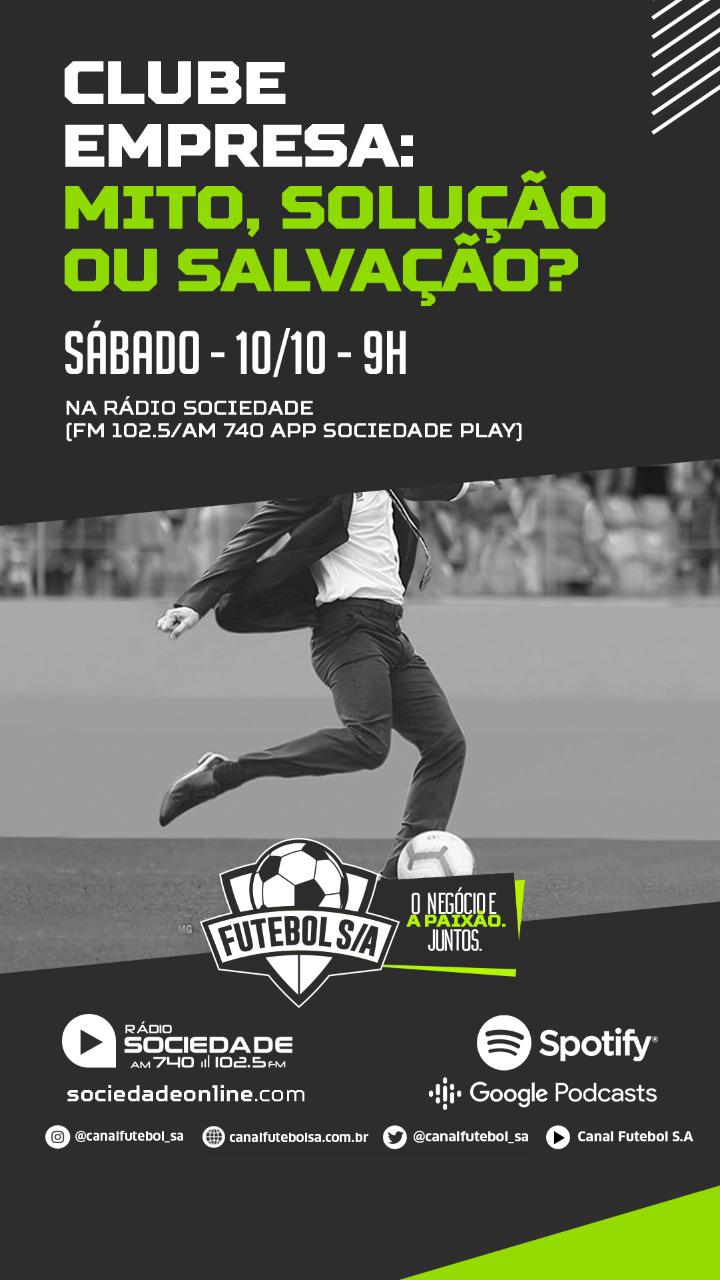 Futebol S/A, Futebol SA, clube empresa, Gabriel Galo, Papo de Galo, 90 segundos,