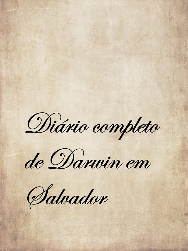 Darwin, diário, Salvador, Bahia, Beagle,